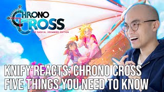 knify REACTS: Chrono Cross The Radical Dreamers - Five Things You Need To Know