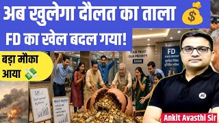 Fd Game Just Changed Unlock Your Wealth Now Explain By Ankit Awasthi Sir