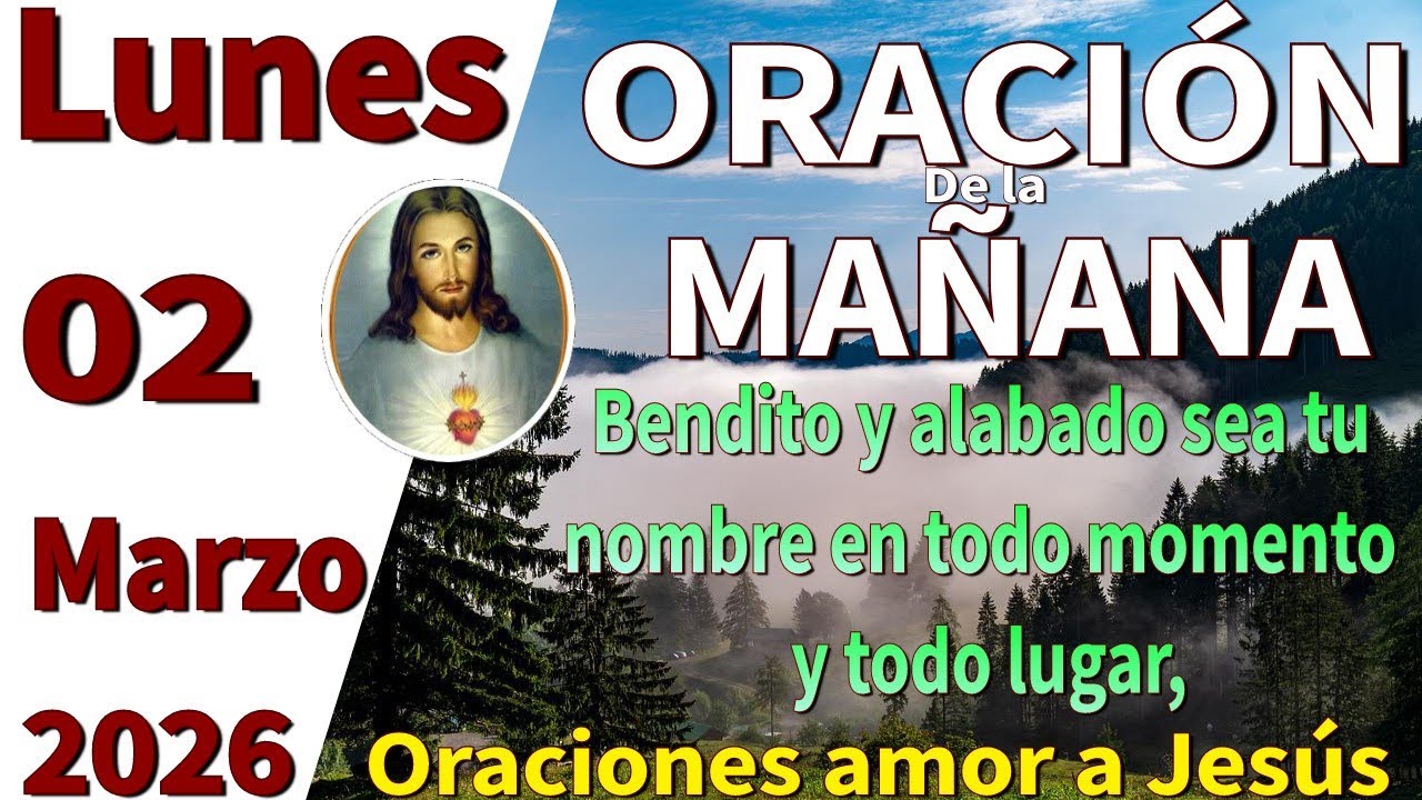 Oración de la mañana del día lunes 02 de marzo de 2026 -Isaías 54:15 ...