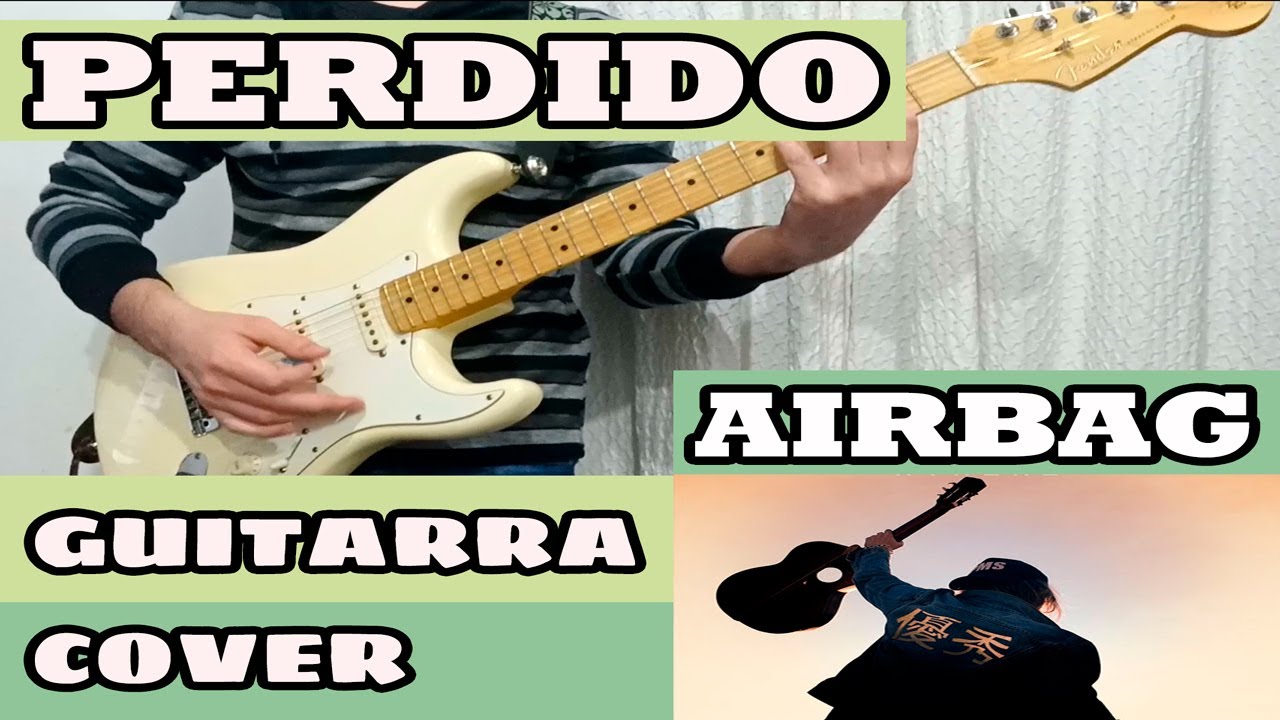 PERDIDO - AIRBAG - GUITARRA COVER