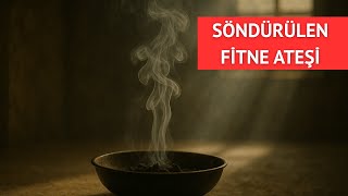 Söndürülen Fitne Ateşi - Osmanlı’da Bir İftiranın Sonu I Ihikayeleri