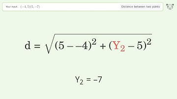 Find the distance between two points p1 (-4,5) and p2 (5,-7): Step-by-Step Video Solution