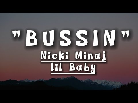 Nicki Minaj, Lil Baby~Bussin (Lyrics) - YouTube