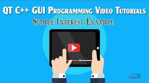 Tutorial 4 (Part 1) : QT C++ GUI Programming Video Tutorials | Simple Interest Example