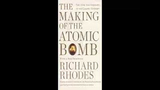 The Making Of The Atomic Bomb Book Summary By Richard Rhodes Allen Cheng
