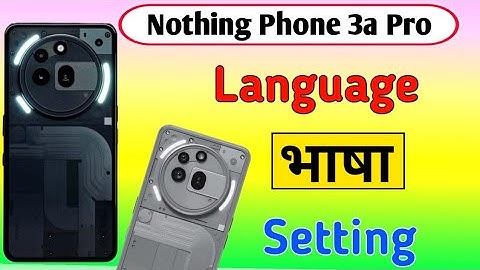Nothing Phone 3a pro 5g language Setting | Nothing Phone 3a pro me language change kaise kare