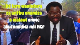DC lero waulula za anthu a bodza otumizidwa ndi MCP kuti azisokoneza mtundu wa a Malawi
