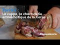 Terroir  la coppa la charcuterie emblmatique de la corse