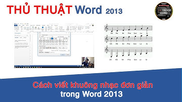 Thủ thuật Word 2013 | #05 - Cách viết khuông nhạc đơn giản trong Word 2013