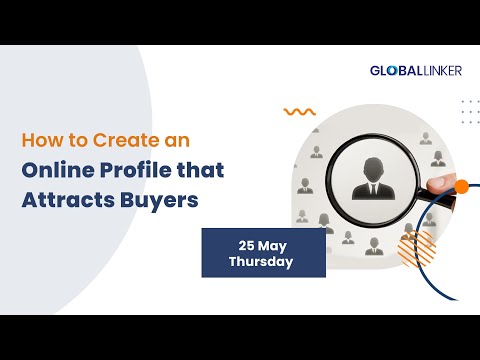 How to Create an Online Profile That Attracts Buyers | 25 May 2023