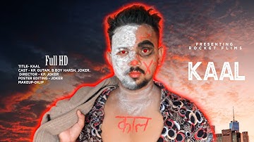 KAAL || OFFICIAL || VIDEO || PART 1 || ROCKET FLIMS 2020