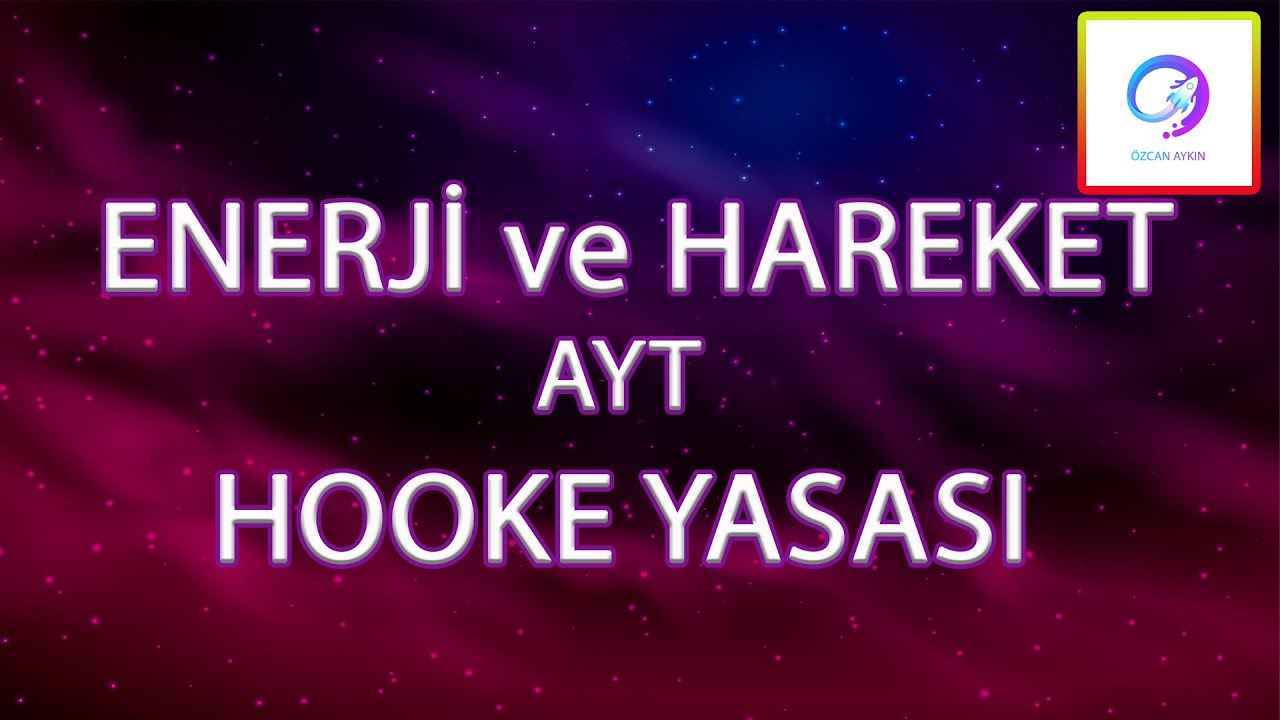 İş ve Enerji - 2 | Hooke Yasası ve Yay Potansiyel Enerjisi | AYT | Simülasyon + PDF