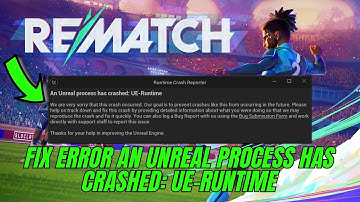 How To Fix REMATCH An Unreal Process Has Crashed: UE- Runtime Error | #rematch
