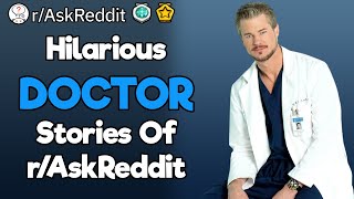 What's Up Doc? (2 Hour Reddit Compilation of Medical Stories)