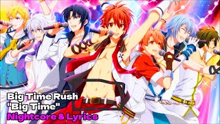 Nightcore Big Time - Big Time Rush Lyrics