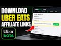 How to download Uber Eats affiliate tracking links - Step By Step