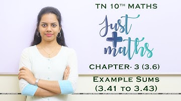 TN 10th Maths | Chapter 3 | Algebra | Section 3.6 | Examples 3.41 to 3.43 | By Aarthy