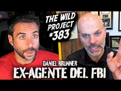 The Wild Project #383 - Daniel Brunner (Ex FBI) | Así interroga el FBI, Cómo detectar mentiras