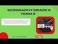 Social Science Geography Grade 8 : Factors that Influence Temperature and Rainfall .