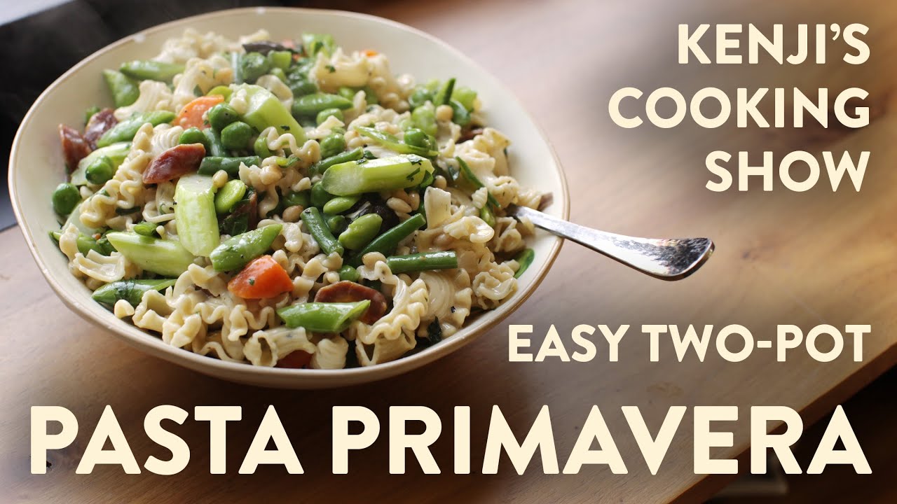 Easy Pasta Primavera (Pasta with Spring Vegetables) Kenji's Cooking
