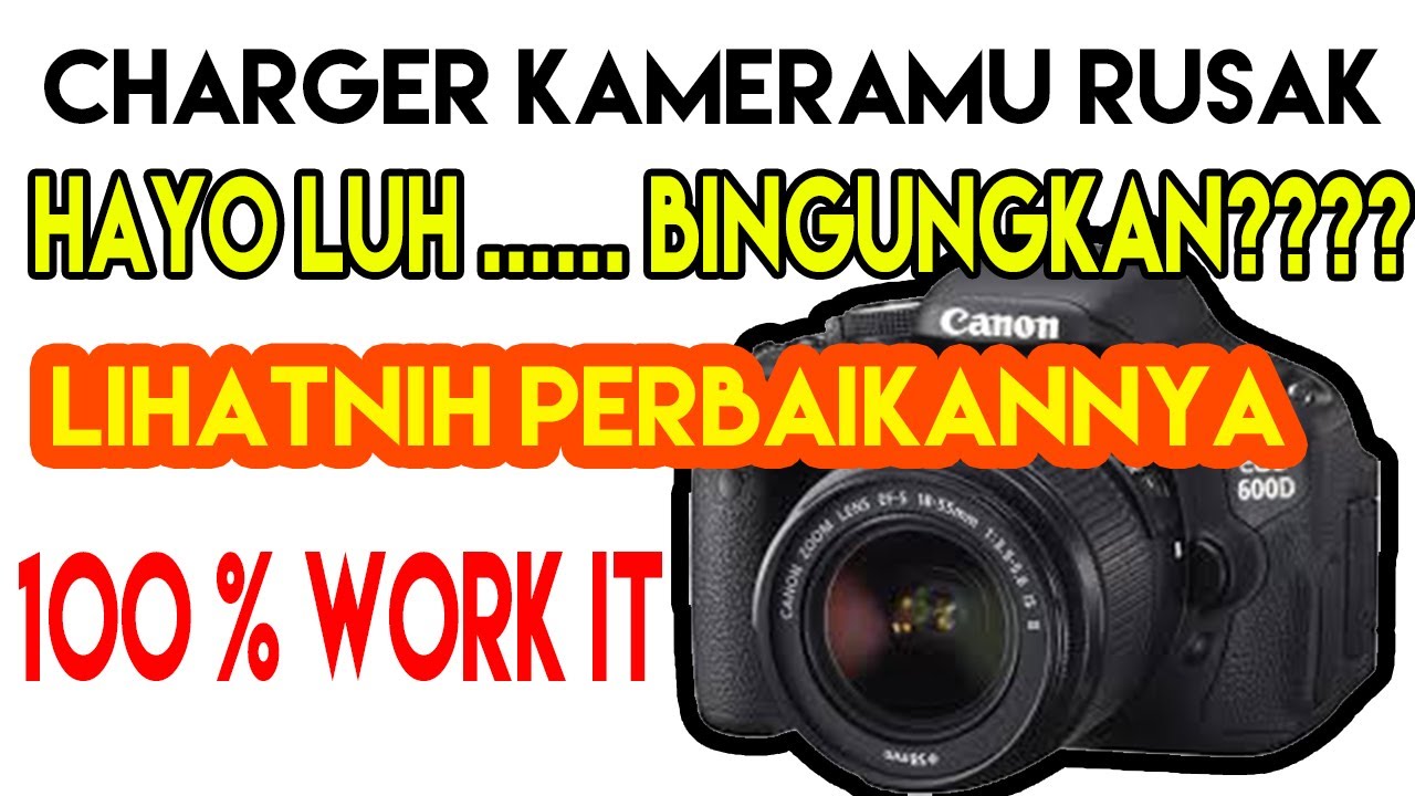 Perbaikan charger DSLR CANON 600D Mati total YouTube