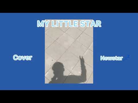 NDGX - My little star 🌟 |cover by Newstar