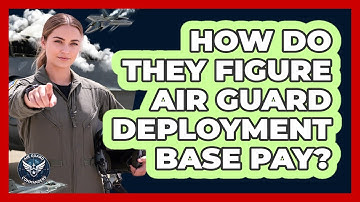How Do They Figure Air Guard Deployment Base Pay?