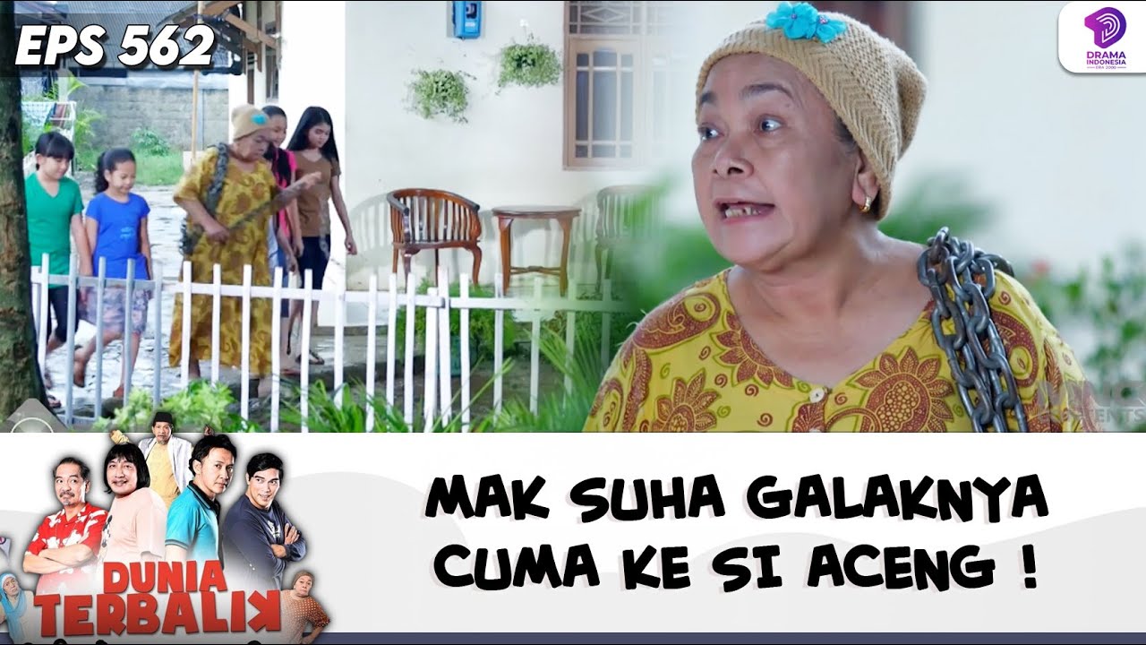 ASLINYA MAH BAIK ! MAK SUHA GALAKNYA CUMA KE SI ACENG ! | DUNIA TERBALIK | EPS 562 (7/9)