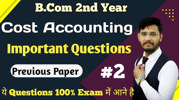#Cost Accounting | Previous Year Paper | Important Questions | B.com 2nd year |