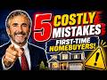 First-Time Homebuyers: 5 Costly Mistakes That Can Derail Your Home Purchase