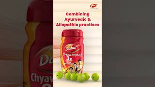 Combining Ayurvedic & Allopathic practices daburchyawanprash andarsestrong ayurveda