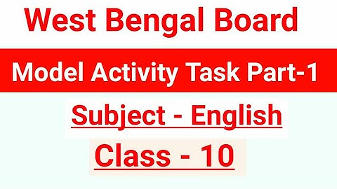 Model Activity task Class 10 English part 1 | Class X model activity task English part 1| WBBSE