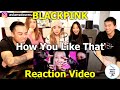 BLACKPINK - 'How You Like That' M/V | Reaction Video | Asians Down Under