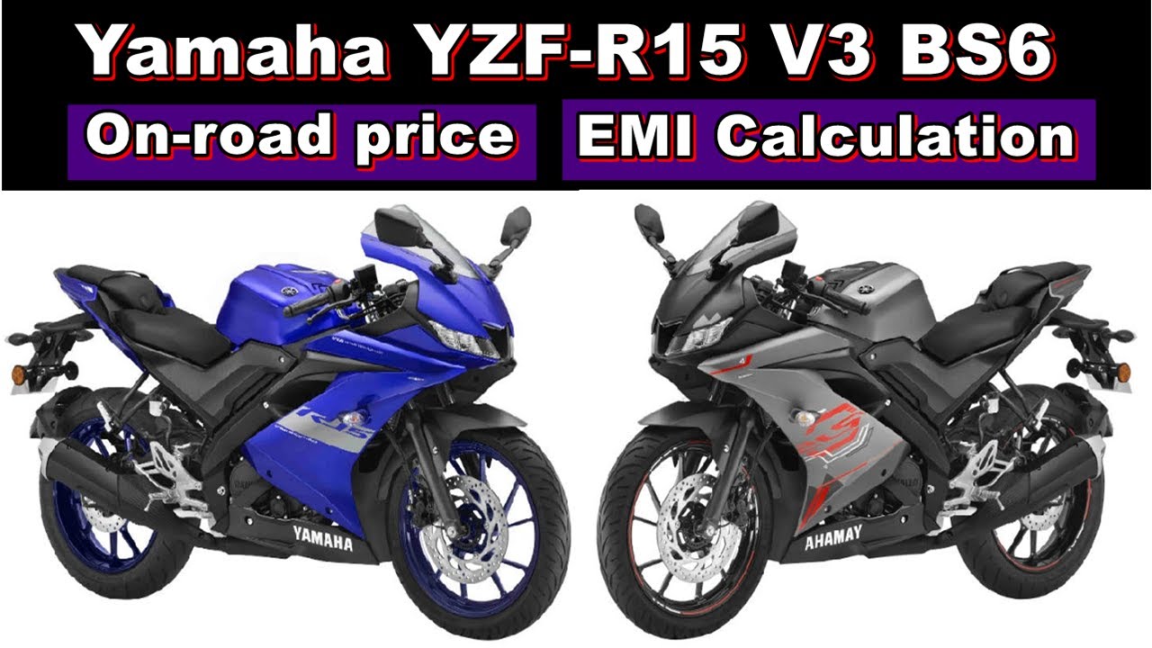 Yamaha YZF R15 V3 BS6 On road price EMI Calculation - YouTube