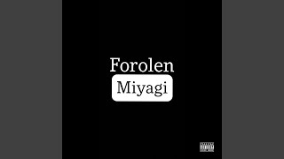 Miyagi - Forolen