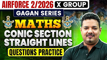 Agniveer Airforce X Group 2/2026 | Maths Practice | Conic Section & Straight Lines Questions