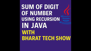 SUM OF DIGITS OF NUMBER USING RECURSION IN JAVA📌 BHARAT TECH SHOW