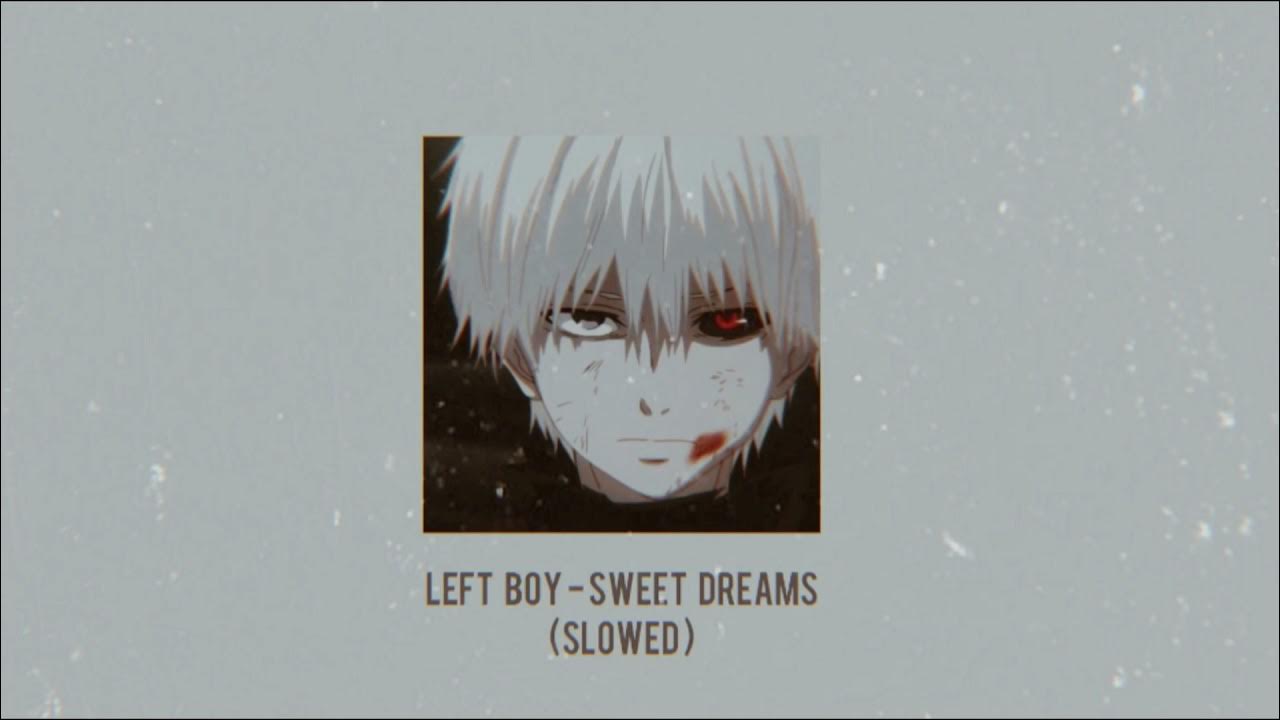 Sweet dreams текст. Sweet dreams left boy обложка. Boy sweet dreams перевод. Left boy sweet dreams текст. Boy sweet dreams перевод.