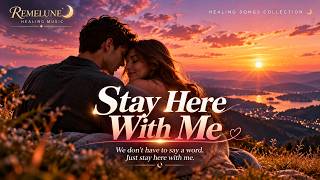 Stay Here With Me 💕 | Romantic Healing Duet for Love & Comfort | REMELUNE