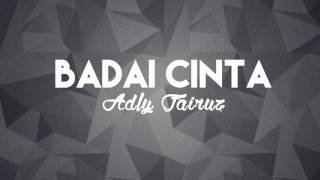 Miniatura de vídeo de "Adly Fairuz  - Badai Cinta (Ost  Badai Cinta)"