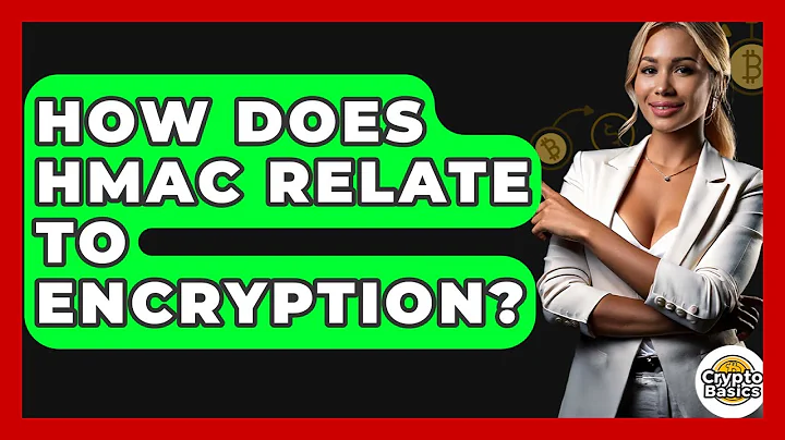 How Does HMAC Relate To Encryption? - CryptoBasics360.com