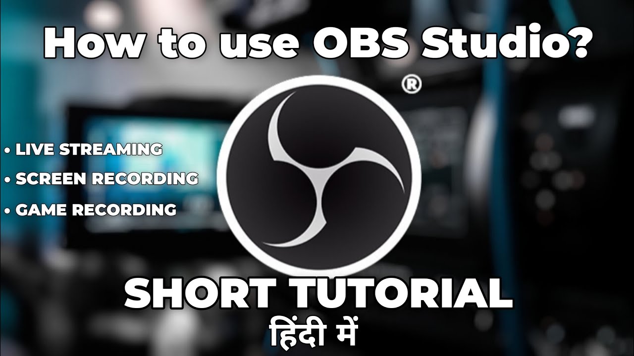 What is OBS Studio? How to use it? - Short Tutorial in Hindi - YouTube