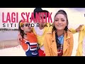 Download Lagu LAGI SYANTIK LIRIK | LYRICS ENGLISH SUBTITLE TRENDING - Siti Badriah