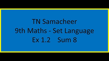TN samacheer 9 th Maths ex  : 1.2 sum 8 in Set language