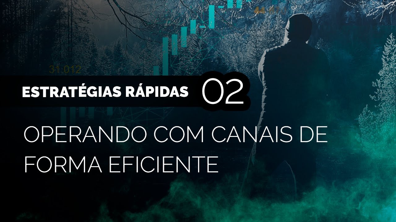 Forex - Estratégias Rápidas - 02 - Operando com canais de forma eficiente