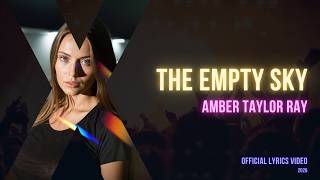 Amber Taylor Ray - The Empty Sky (Lyrics Video)