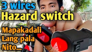 Hazard Switch | Paano ang pagkabit sa ating mga motor. | Actual tagalog tutorial