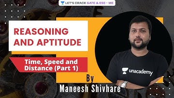 L 17 | Time, Speed and Distance (Part 1) | Reasoning & Aptitude | GATE 2021 | Maneesh Shivhare