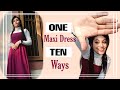 😱1 MAXI DRESS 10 WAYS😱 | Maxi Dress को Style करने के 10 तरीके।