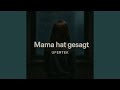 Mama Hat Gesagt